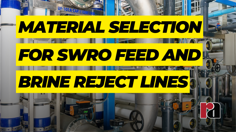 Specialty Materials for SWRO Feed and Brine Reject Lines